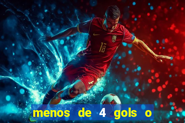 menos de 4 gols o que significa